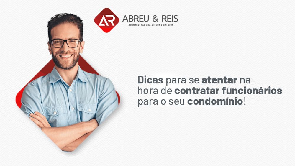Dicas para se atentar na hora de contratar funcionários para o seu condomínio!